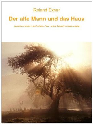 cover image of Der alte Mann und das Haus